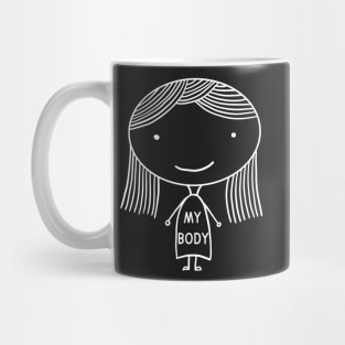 My body My Uterus My Choice Pro Choice Mug